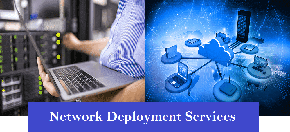 Network Deployment Services